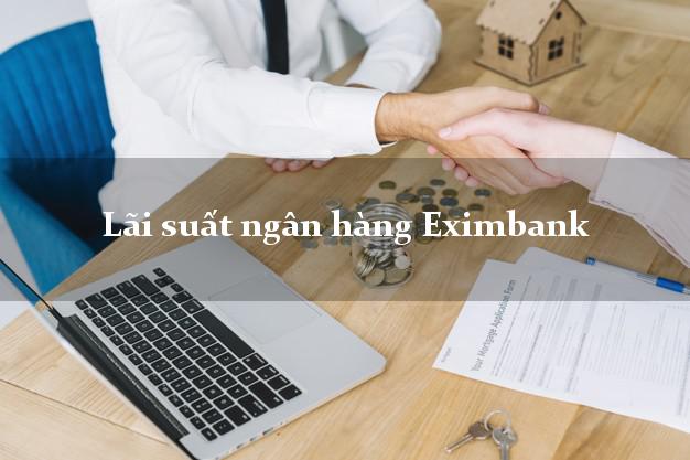 Lãi suất ngân hàng Eximbank