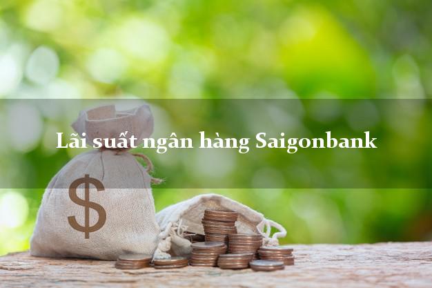 Lãi suất ngân hàng Saigonbank