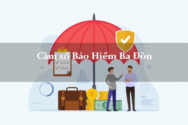 Cầm sổ Bảo Hiểm Ba Đồn Quảng Bình giá cao Cầm sổ Bảo Hiểm Ba Đồn Quảng Bình giá cao