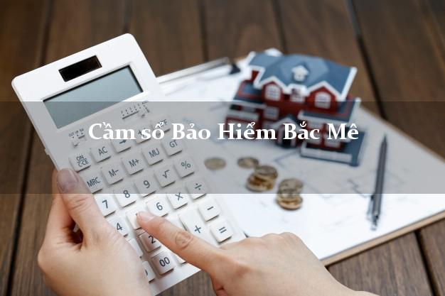 Cầm sổ Bảo Hiểm Bắc Mê Hà Giang giá cao Cầm sổ Bảo Hiểm Bắc Mê Hà Giang giá cao