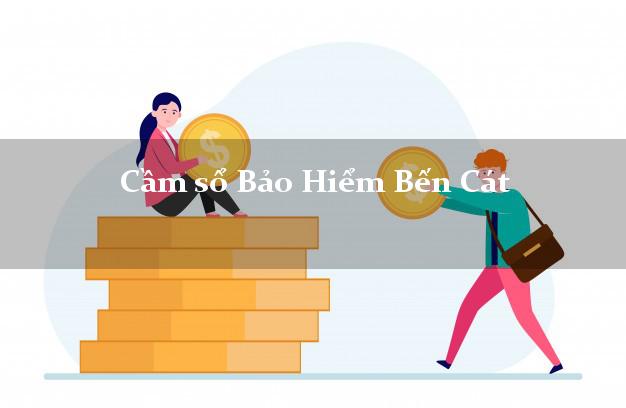 Cầm sổ Bảo Hiểm Bến Cát Bình Dương giá cao Cầm sổ Bảo Hiểm Bến Cát Bình Dương giá cao