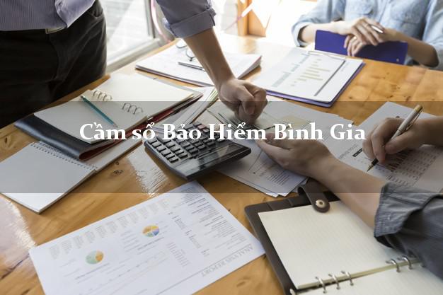 Cầm sổ Bảo Hiểm Bình Gia Lạng Sơn giá cao Cầm sổ Bảo Hiểm Bình Gia Lạng Sơn giá cao