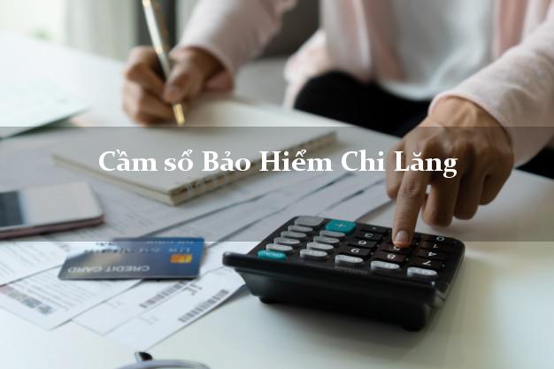 Cầm sổ Bảo Hiểm Chi Lăng Lạng Sơn giá cao Cầm sổ Bảo Hiểm Chi Lăng Lạng Sơn giá cao
