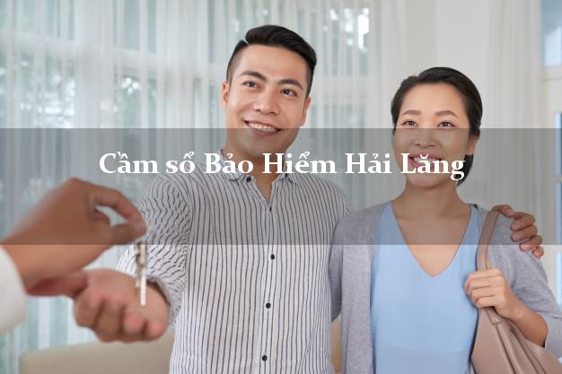 Cầm sổ Bảo Hiểm Hải Lăng Quảng Trị giá cao Cầm sổ Bảo Hiểm Hải Lăng Quảng Trị giá cao