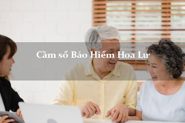 Cầm sổ Bảo Hiểm Hoa Lư Ninh Bình giá cao Cầm sổ Bảo Hiểm Hoa Lư Ninh Bình giá cao
