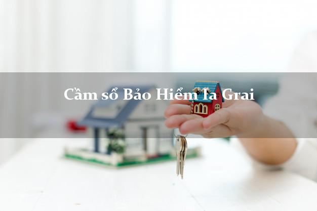 Cầm sổ Bảo Hiểm Ia Grai Gia Lai giá cao Cầm sổ Bảo Hiểm Ia Grai Gia Lai giá cao
