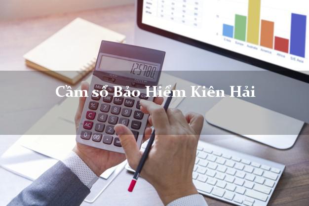 Cầm sổ Bảo Hiểm Kiên Hải Kiên Giang giá cao Cầm sổ Bảo Hiểm Kiên Hải Kiên Giang giá cao