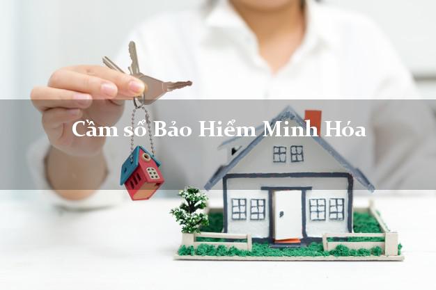 Cầm sổ Bảo Hiểm Minh Hóa Quảng Bình giá cao Cầm sổ Bảo Hiểm Minh Hóa Quảng Bình giá cao