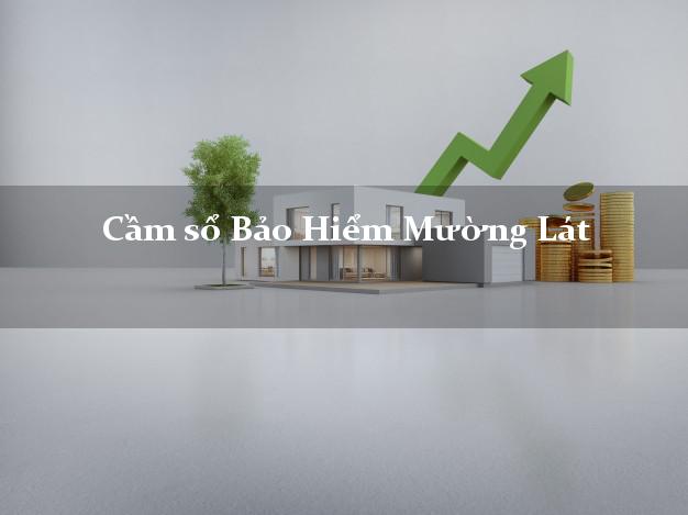 Cầm sổ Bảo Hiểm Mường Lát Thanh Hóa giá cao