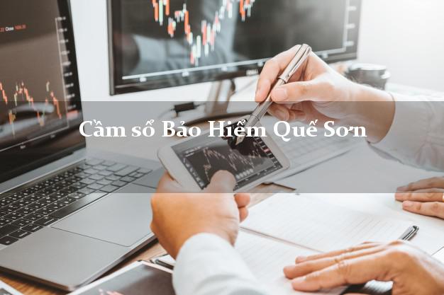 Cầm sổ Bảo Hiểm Quế Sơn Quảng Nam giá cao Cầm sổ Bảo Hiểm Quế Sơn Quảng Nam giá cao