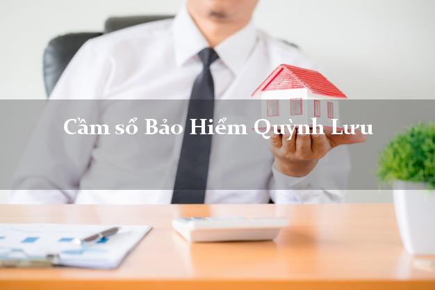 Cầm sổ Bảo Hiểm Quỳnh Lưu Nghệ An giá cao Cầm sổ Bảo Hiểm Quỳnh Lưu Nghệ An giá cao