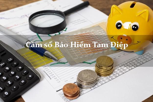 Cầm sổ Bảo Hiểm Tam Điệp Ninh Bình giá cao Cầm sổ Bảo Hiểm Tam Điệp Ninh Bình giá cao