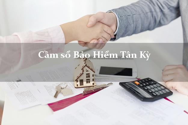 Cầm sổ Bảo Hiểm Tân Kỳ Nghệ An giá cao