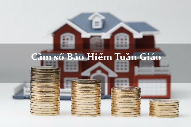 Cầm sổ Bảo Hiểm Tuần Giáo Điện Biên giá cao Cầm sổ Bảo Hiểm Tuần Giáo Điện Biên giá cao