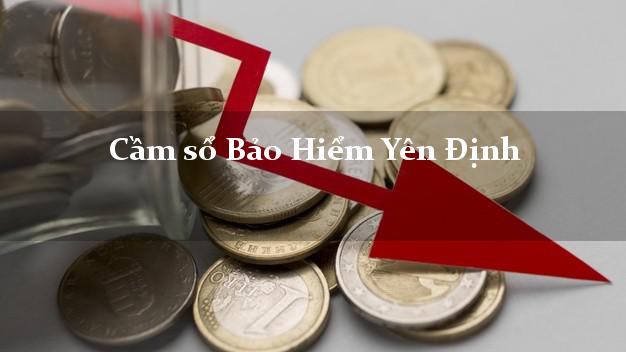 Cầm sổ Bảo Hiểm Yên Định Thanh Hóa giá cao