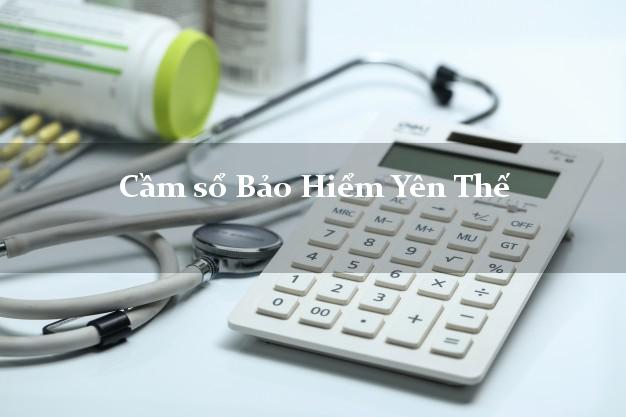 Cầm sổ Bảo Hiểm Yên Thế Bắc Giang giá cao Cầm sổ Bảo Hiểm Yên Thế Bắc Giang giá cao